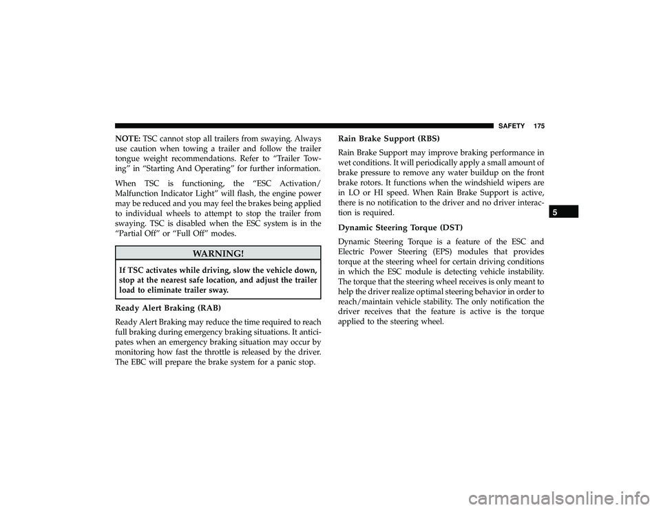 JEEP GRAND CHEROKEE LIMITED 2019  Owners Manual NOTE:TSC cannot stop all trailers from swaying. Always
use caution when towing a trailer and follow the trailer
tongue weight recommendations. Refer to “Trailer Tow-
ing” in “Starting And Operat