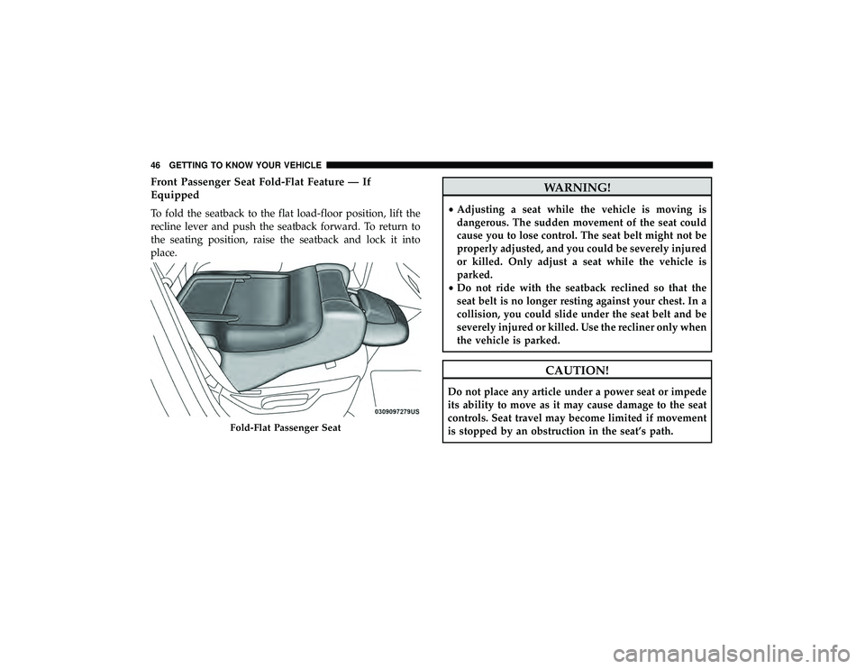 JEEP GRAND CHEROKEE LIMITED 2019  Owners Manual Front Passenger Seat Fold-Flat Feature — If
Equipped
To fold the seatback to the flat load-floor position, lift the
recline lever and push the seatback forward. To return to
the seating position, ra