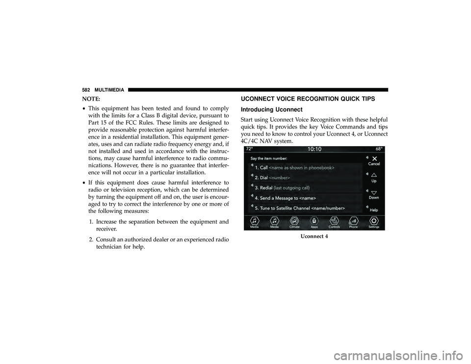 JEEP GRAND CHEROKEE LIMITED 2019  Owners Manual NOTE:
•This equipment has been tested and found to comply
with the limits for a Class B digital device, pursuant to
Part 15 of the FCC Rules. These limits are designed to
provide reasonable protecti