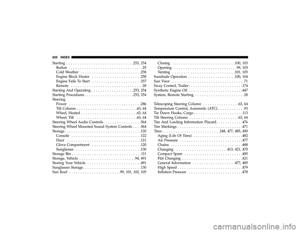 JEEP GRAND CHEROKEE LIMITED 2019 Owners Manual Starting............................. .253, 254
Button .................................25
Cold Weather .......................... .258
Engine Block Heater ..................... .258
Engine Fails To S JEEP GRAND CHEROKEE LIMITED 2019 Owners Manual Starting............................. .253, 254
Button .................................25
Cold Weather .......................... .258
Engine Block Heater ..................... .258
Engine Fails To S