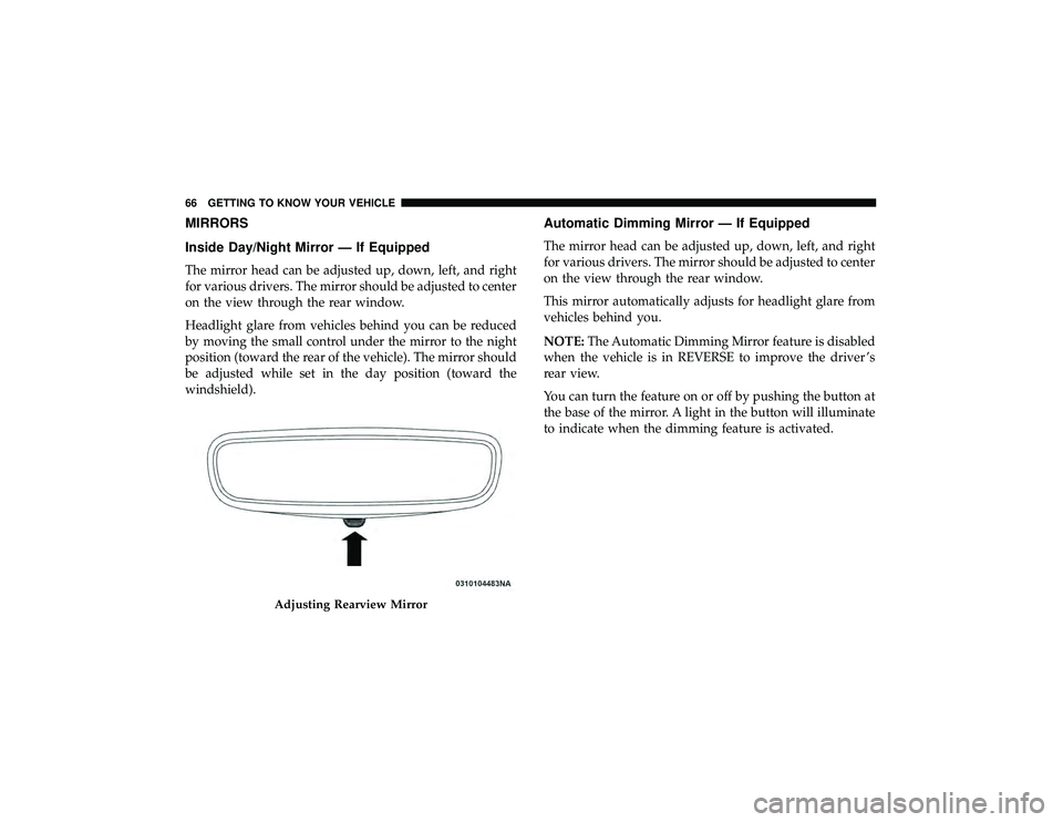 JEEP GRAND CHEROKEE LIMITED 2019  Owners Manual MIRRORS
Inside Day/Night Mirror — If Equipped
The mirror head can be adjusted up, down, left, and right
for various drivers. The mirror should be adjusted to center
on the view through the rear wind