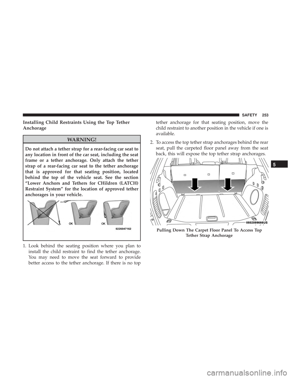 JEEP GRAND CHEROKEE LIMITED 2017  Owners Manual Installing Child Restraints Using the Top Tether
Anchorage 