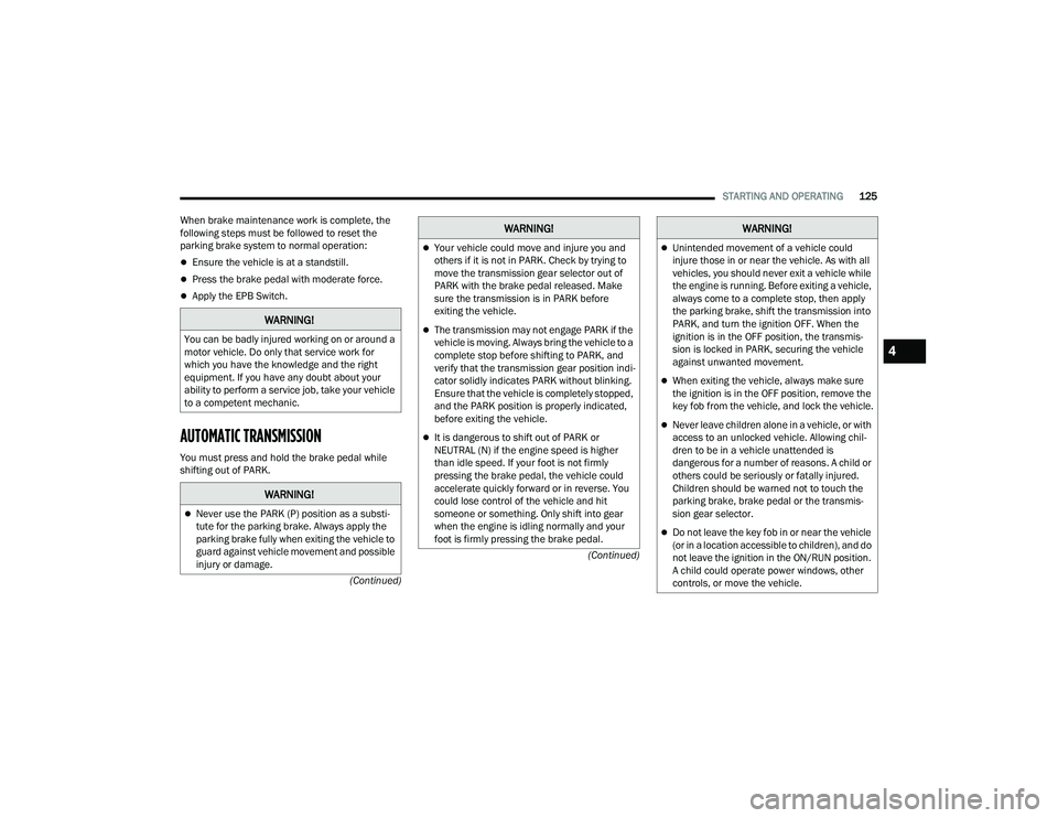 JEEP GRAND CHEROKEE TRAILHAWK 2022  Owners Manual �:�$�5�1�,�1�*�
�<�R�X��F�D�Q��E�H��E�D�G�O�\��L�Q�M�X�U�H�G��Z�R�U�N�L�Q�J��R�Q��R�U��D�U�R�X�Q�G��D�
�P�R�W�R�U��Y�H�K�L�F�O�H����R��R�Q�O�\��W�K�D�W��V�H�U�Y�L�F�H��Z�R�U�N��I�R