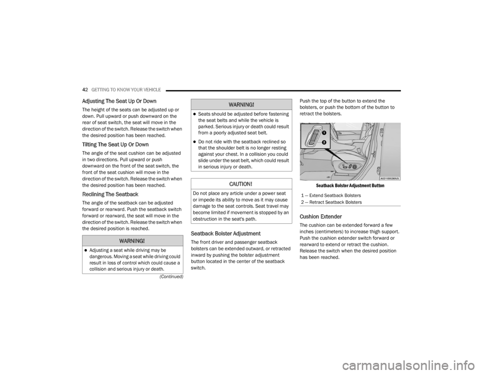JEEP GRAND CHEROKEE L 2021  Owners Manual �:�$�5�1�,�1�*�

Adjusting a seat while driving may be 
dangerous. Moving a seat while driving could 
result in loss of control which could cause a 
collision and serious injury or death.
WARNING!