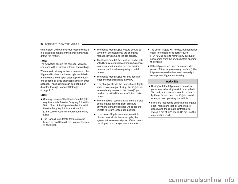 JEEP GRAND CHEROKEE L 2021  Owners Manual �:�$�5�1�,�1�*�
Driving with the liftgate open can allow 
poisonous exhaust gases into your vehicle. 
You and your passengers could be injured 
by these fumes. Keep the liftgate closed 
when you a