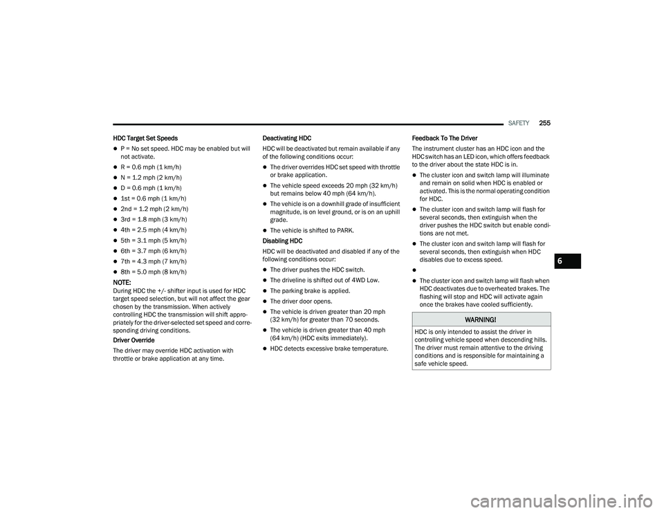 JEEP GRAND CHEROKEE L 2022  Owners Manual W�$�5N�,N�*�
�+�C �L�V o�Q�O�\ �L�Qte�Q�Ge�G to a�V�V�L�Vt t�Ke �G�U�L�Ye�U �L�Q 
�Fo�Qt�Uo�O�O�L�Qg �Ye�K�L�F�Oe �V�See�G �Z�Ke�Q �Ge�V�Fe�Q�G�L�Qg �K�L�O�O�V. 
�7�Ke �G�U�L�Ye�U �P�X�Vt �Ue�Pa�L�Q