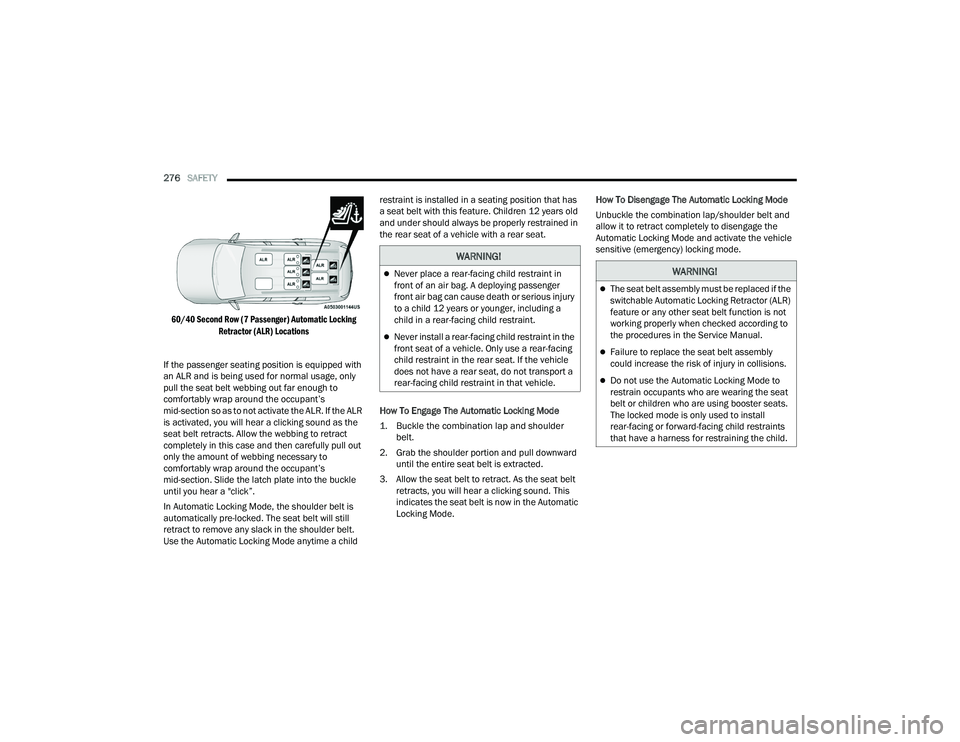 JEEP GRAND CHEROKEE L 2022  Owners Manual W�$�5N�,N�*�
Never place a rear-facing child restraint in 
front of an air bag. A deploying passenger 
front air bag can cause death or serious injury 
to a child 12 years or younger, including a 