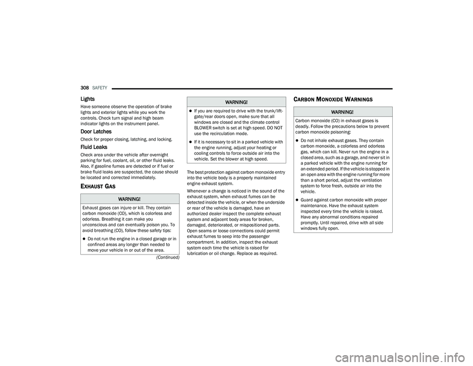 JEEP GRAND CHEROKEE L 2022  Owners Manual WARNING!
Exhaust gases can injure or kill. They contain 
carbon monoxide (COyf���Z�K�L�F�K��L�V��F�R�O�R�U�O�H�V�V��D�Q�G� 
odorless. Breathing it can make you 
unconscious and can eventually poi