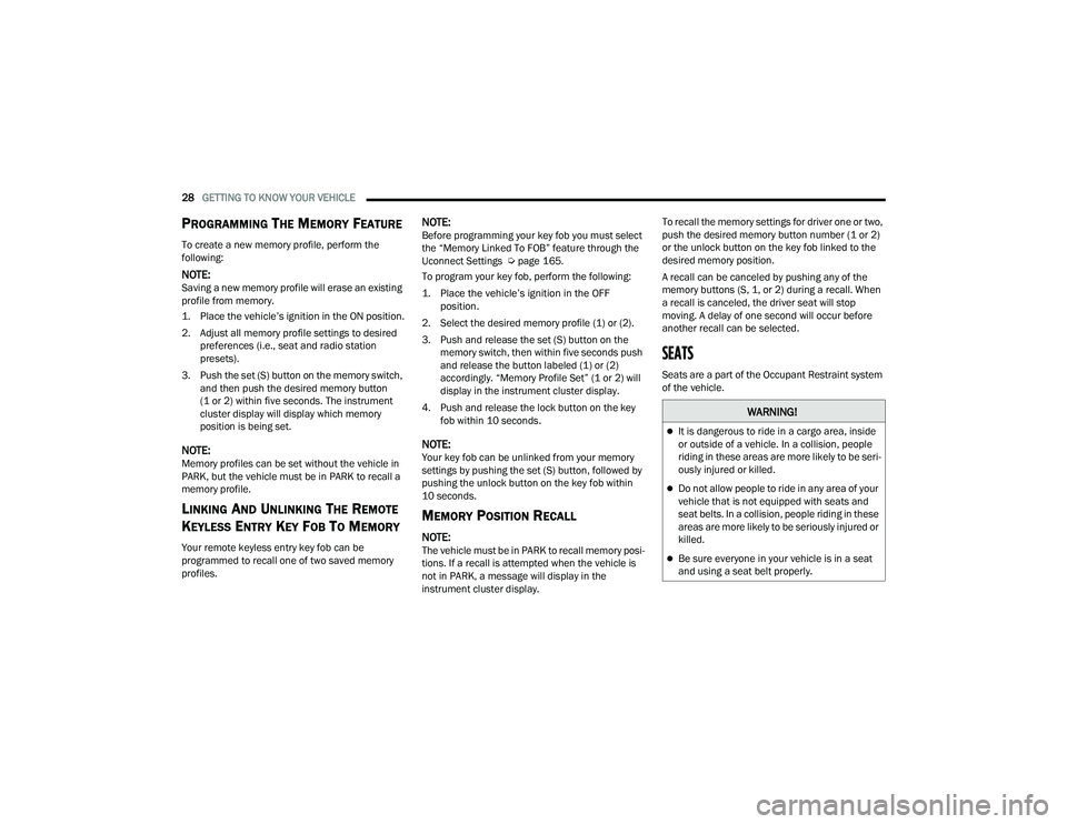 JEEP COMPASS 2022  Owners Manual �:�$�5N�,N�*�
It is dangerous to ride in a cargo area, inside 
or outside of a vehicle. In a collision, people 
riding in these areas are more likely to be seri-
ously injured or killed.
Do not
