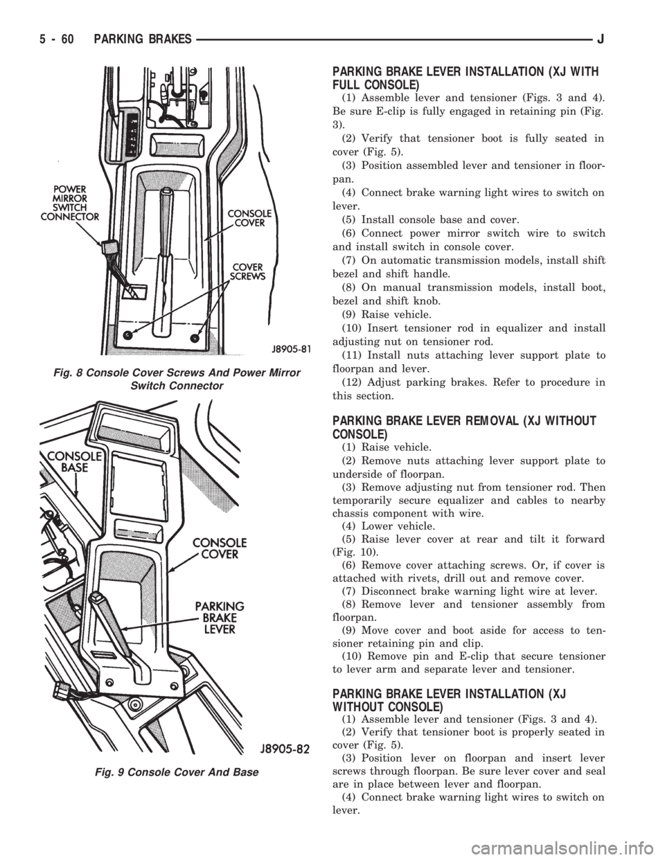 JEEP WRANGLER 1994  Owners Manual Fig. 9 Console Cover And Base
5 - 60 PARKING BRAKESJ 