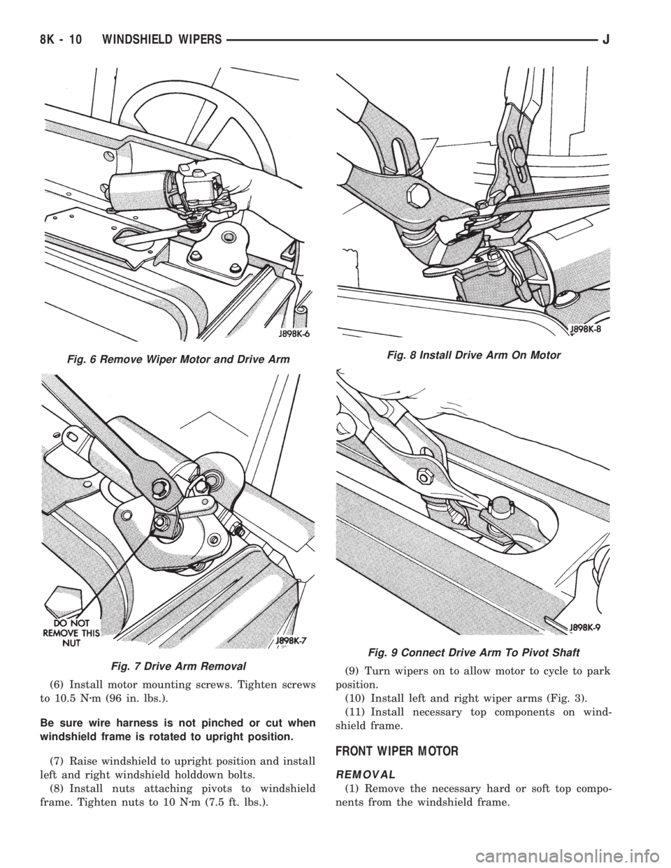 JEEP WRANGLER 1994  Owners Manual Fig. 7 Drive Arm Removal
Fig. 8 Install Drive Arm On Motor
Fig. 9 Connect Drive Arm To Pivot Shaft
8K - 10 WINDSHIELD WIPERSJ 