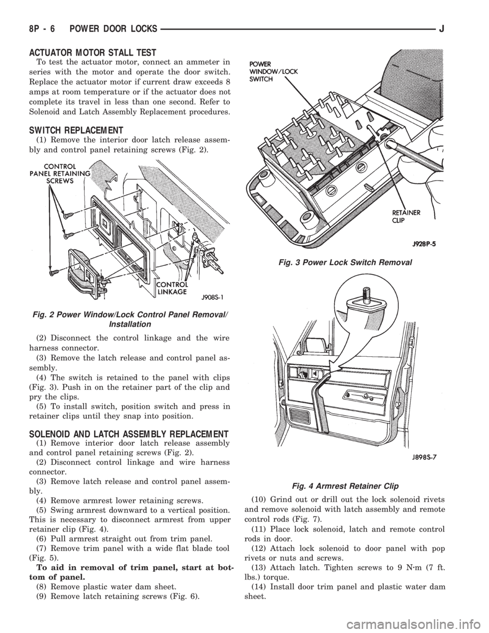 JEEP WRANGLER 1994  Owners Manual Fig. 2 Power Window/Lock Control Panel Removal/
Installation
Fig. 4 Armrest Retainer Clip
8P - 6 POWER DOOR LOCKSJ 