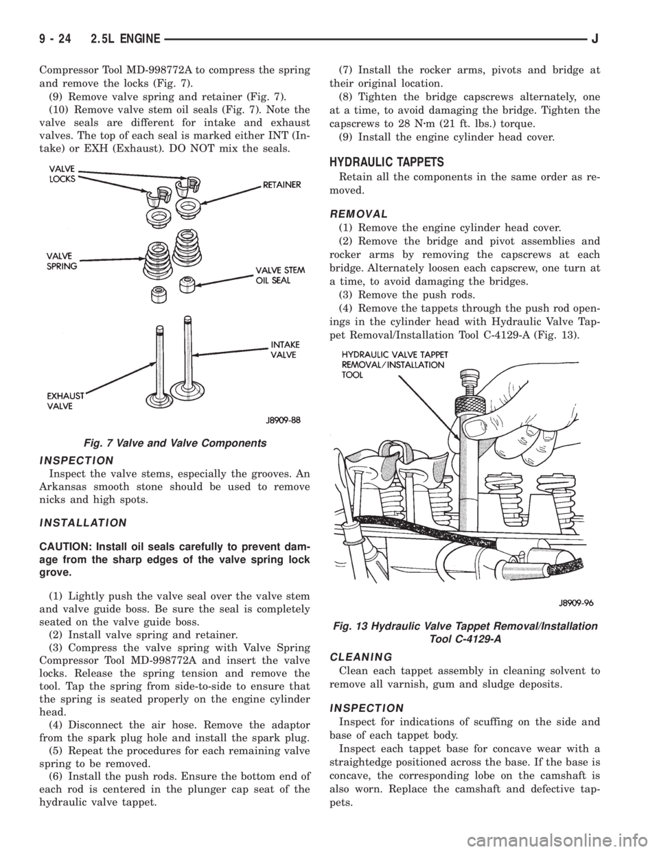JEEP WRANGLER 1995  Owners Manual Fig. 13 Hydraulic Valve Tappet Removal/Installation
Tool C-4129-A
9 - 24 2.5L ENGINEJ 