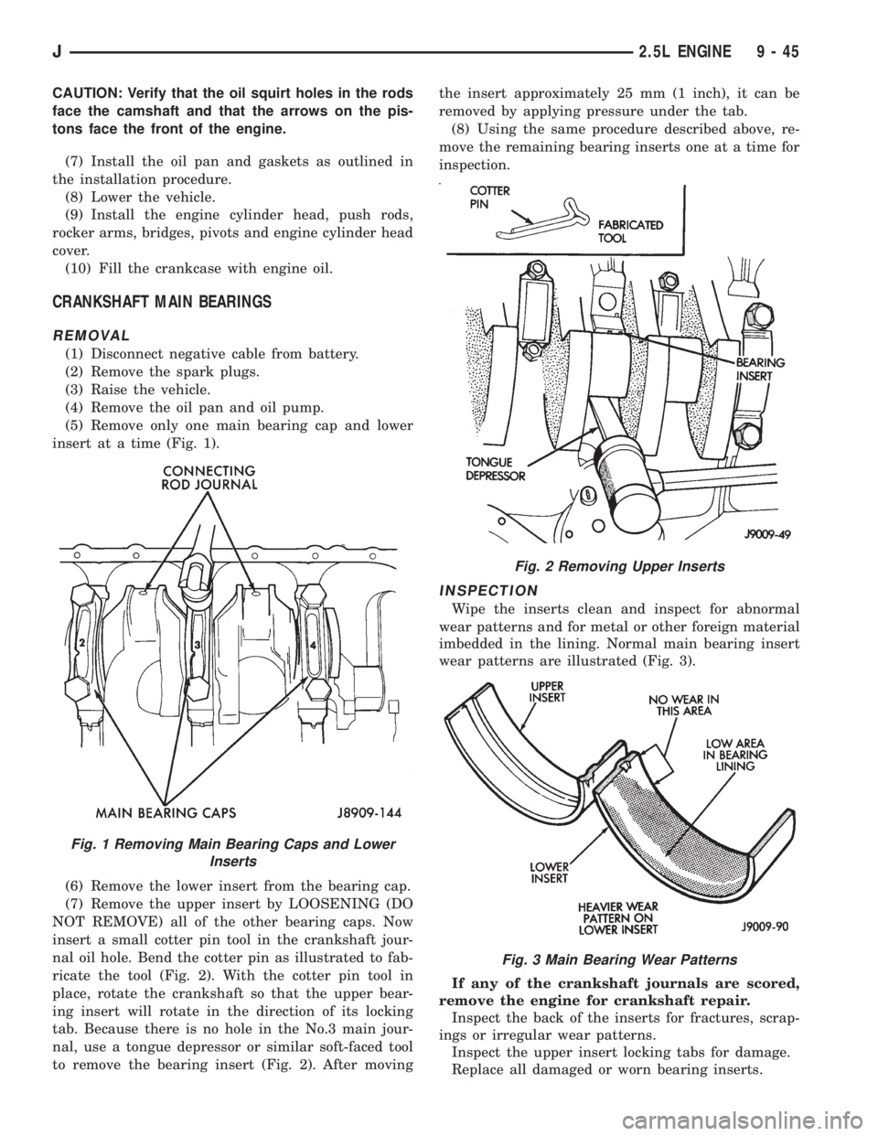 JEEP WRANGLER 1995  Owners Manual Fig. 2 Removing Upper Inserts
Fig. 3 Main Bearing Wear Patterns
J2.5L ENGINE 9 - 45 
