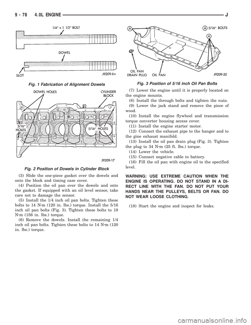 JEEP WRANGLER 1995  Owners Manual Fig. 2 Position of Dowels in Cylinder Block
Fig. 3 Position of 5/16 inch Oil Pan Bolts
9 - 78 4.0L ENGINEJ 