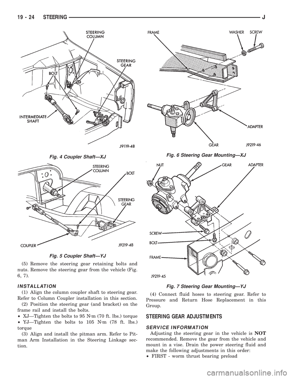 JEEP WRANGLER 1995  Owners Manual Fig. 5 Coupler ShaftÐYJ
Fig. 6 Steering Gear MountingÐXJ
Fig. 7 Steering Gear MountingÐYJ
19 - 24 STEERINGJ 
