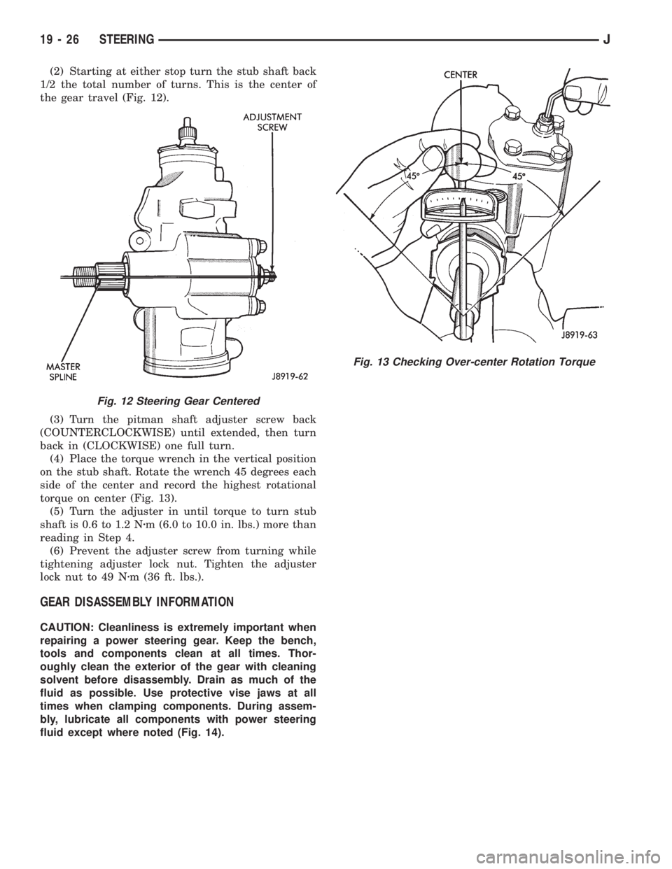 JEEP WRANGLER 1995  Owners Manual Fig. 12 Steering Gear Centered
Fig. 13 Checking Over-center Rotation Torque
19 - 26 STEERINGJ 