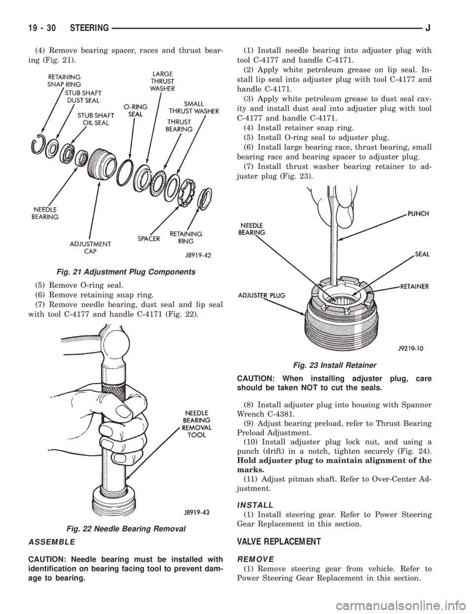 JEEP WRANGLER 1995  Owners Manual Fig. 22 Needle Bearing Removal
Fig. 23 Install Retainer
19 - 30 STEERINGJ 