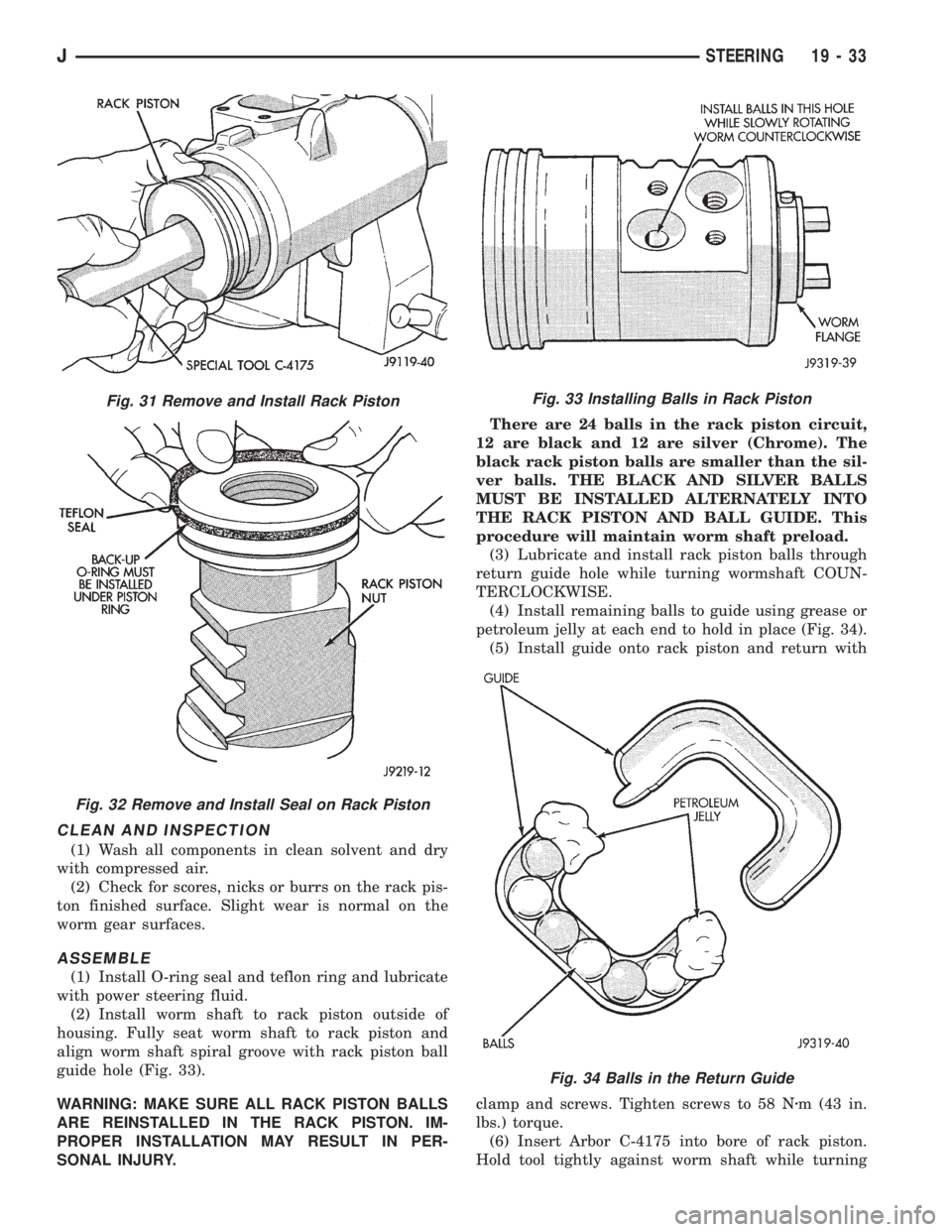 JEEP WRANGLER 1995  Owners Manual Fig. 32 Remove and Install Seal on Rack Piston
Fig. 33 Installing Balls in Rack Piston
Fig. 34 Balls in the Return Guide
JSTEERING 19 - 33 