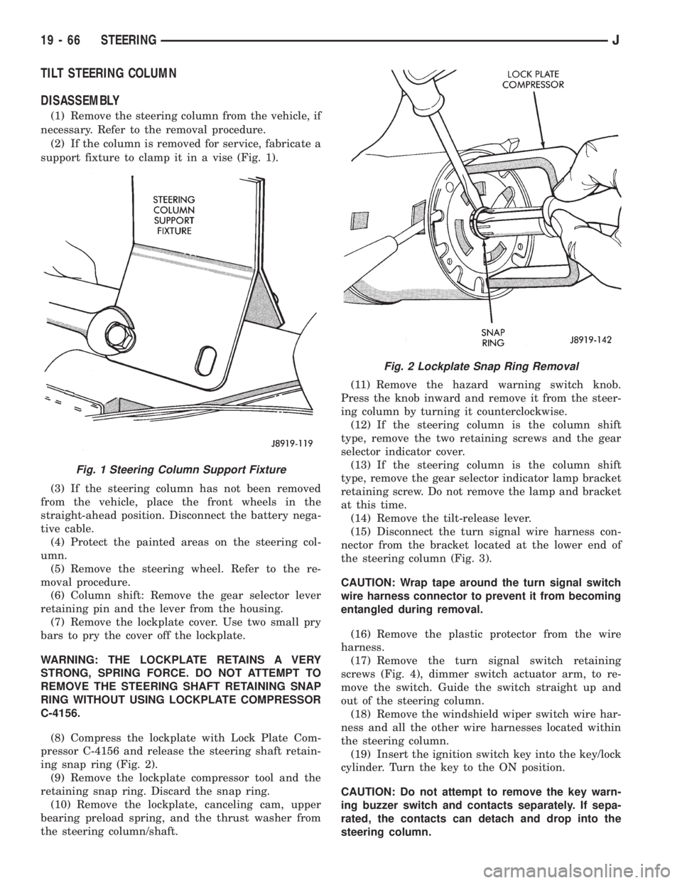JEEP WRANGLER 1995  Owners Manual Fig. 1 Steering Column Support Fixture
Fig. 2 Lockplate Snap Ring Removal
19 - 66 STEERINGJ 