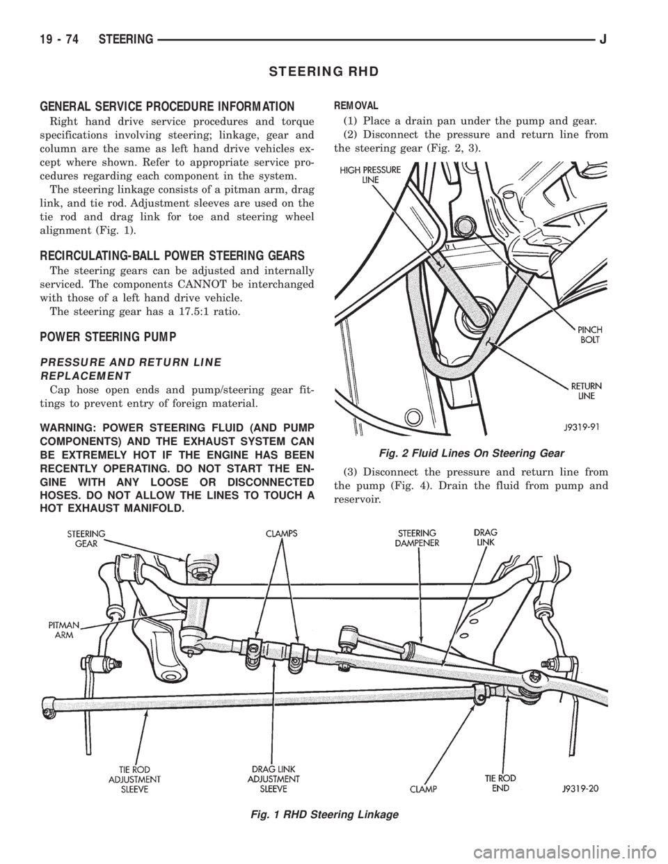 JEEP WRANGLER 1995  Owners Manual Fig. 2 Fluid Lines On Steering Gear
19 - 74 STEERINGJ 