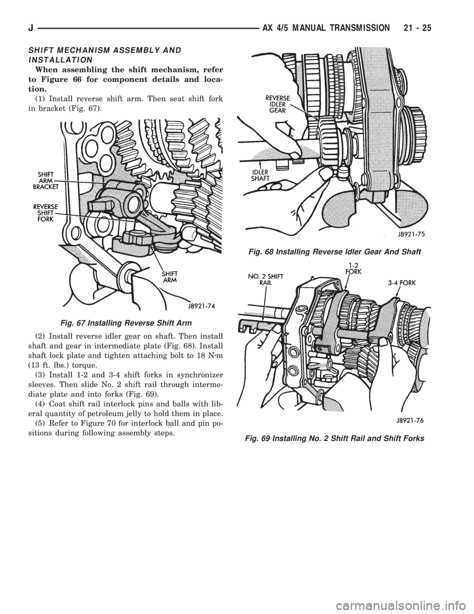 JEEP WRANGLER 1995  Owners Manual Fig. 69 Installing No. 2 Shift Rail and Shift Forks
Fig. 67 Installing Reverse Shift Arm
JAX 4/5 MANUAL TRANSMISSION 21 - 25 