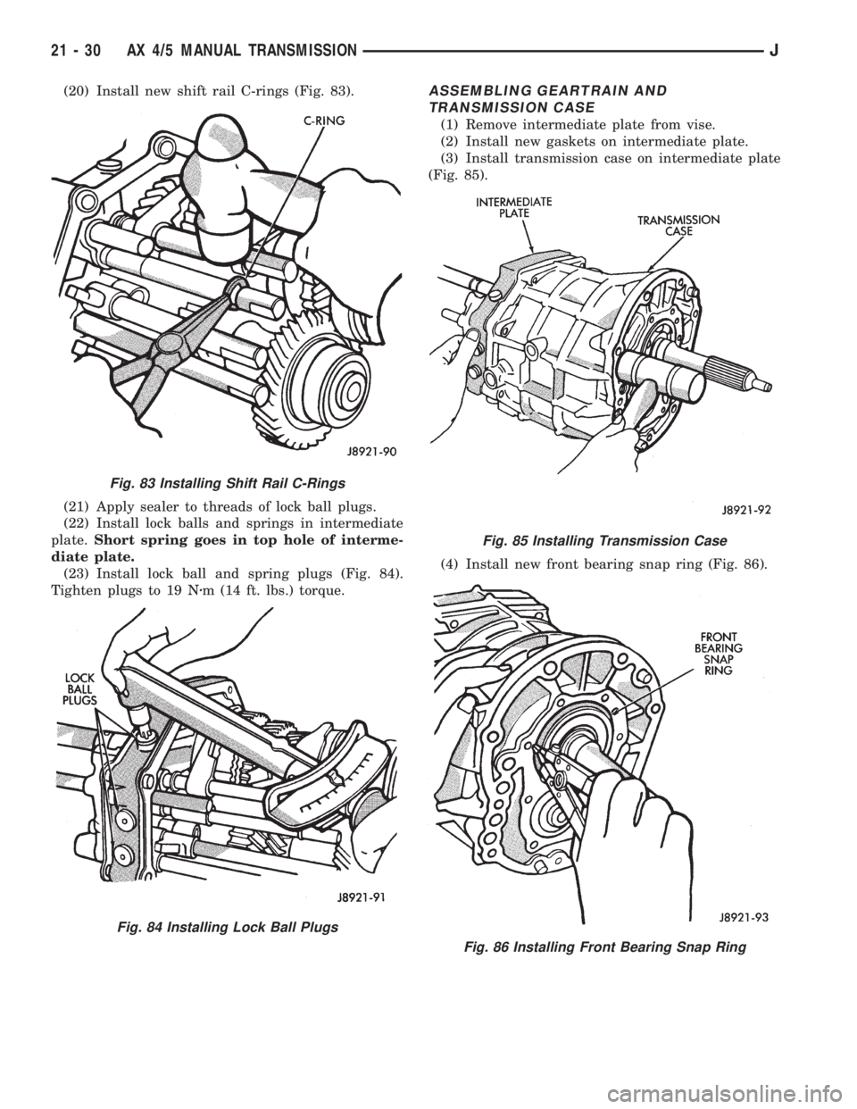 JEEP WRANGLER 1995  Owners Manual Fig. 84 Installing Lock Ball Plugs
Fig. 85 Installing Transmission Case
Fig. 86 Installing Front Bearing Snap Ring
21 - 30 AX 4/5 MANUAL TRANSMISSIONJ 