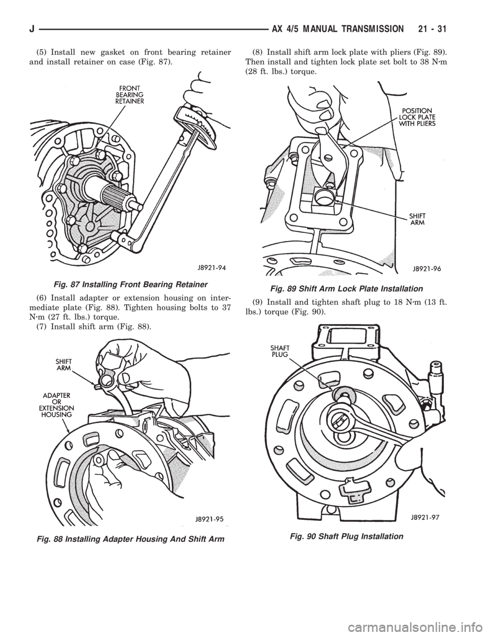 JEEP WRANGLER 1995  Owners Manual Fig. 88 Installing Adapter Housing And Shift Arm
Fig. 89 Shift Arm Lock Plate Installation
Fig. 90 Shaft Plug Installation
JAX 4/5 MANUAL TRANSMISSION 21 - 31 