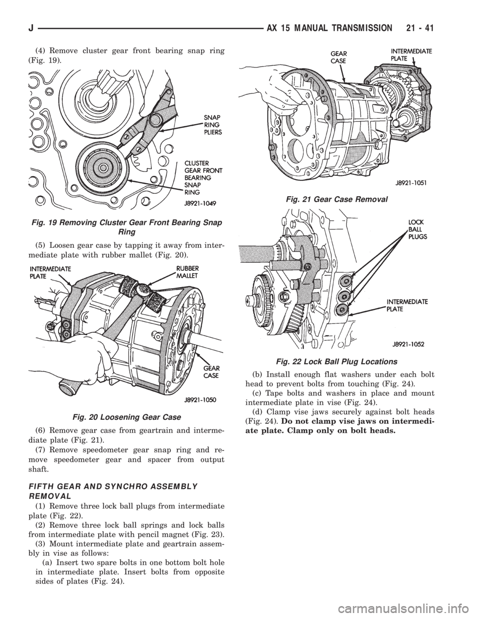 JEEP WRANGLER 1995  Owners Manual Fig. 20 Loosening Gear Case
Fig. 21 Gear Case Removal
Fig. 22 Lock Ball Plug Locations
JAX 15 MANUAL TRANSMISSION 21 - 41 