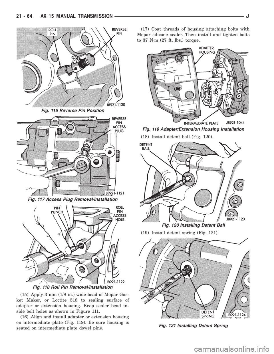 JEEP WRANGLER 1995  Owners Manual Fig. 117 Access Plug Removal/Installation
Fig. 118 Roll Pin Removal/Installation
Fig. 119 Adapter/Extension Housing Installation
Fig. 120 Installing Detent Ball
Fig. 121 Installing Detent Spring
21 - 