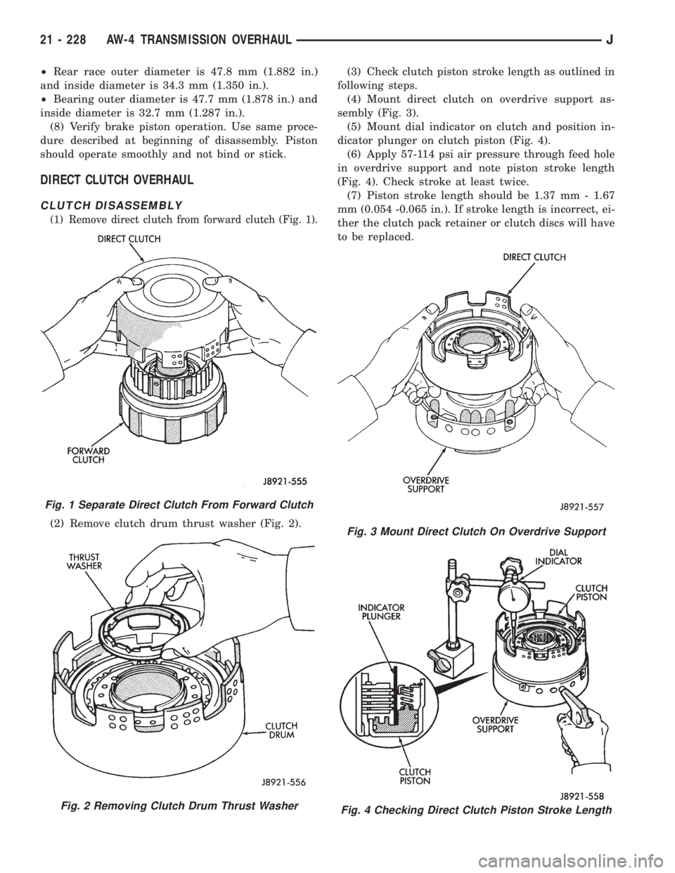JEEP WRANGLER 1995  Owners Manual Fig. 2 Removing Clutch Drum Thrust Washer
Fig. 3 Mount Direct Clutch On Overdrive Support
Fig. 4 Checking Direct Clutch Piston Stroke Length
21 - 228 AW-4 TRANSMISSION OVERHAULJ 