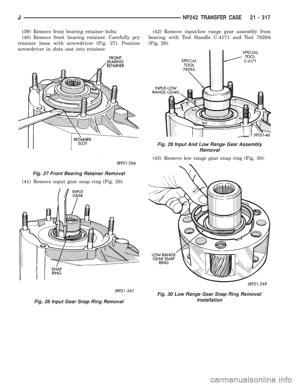 JEEP WRANGLER 1995  Owners Manual Fig. 28 Input Gear Snap Ring Removal
Fig. 29 Input And Low Range Gear Assembly
Removal
Fig. 30 Low Range Gear Snap Ring Removal/
Installation
JNP242 TRANSFER CASE 21 - 317 