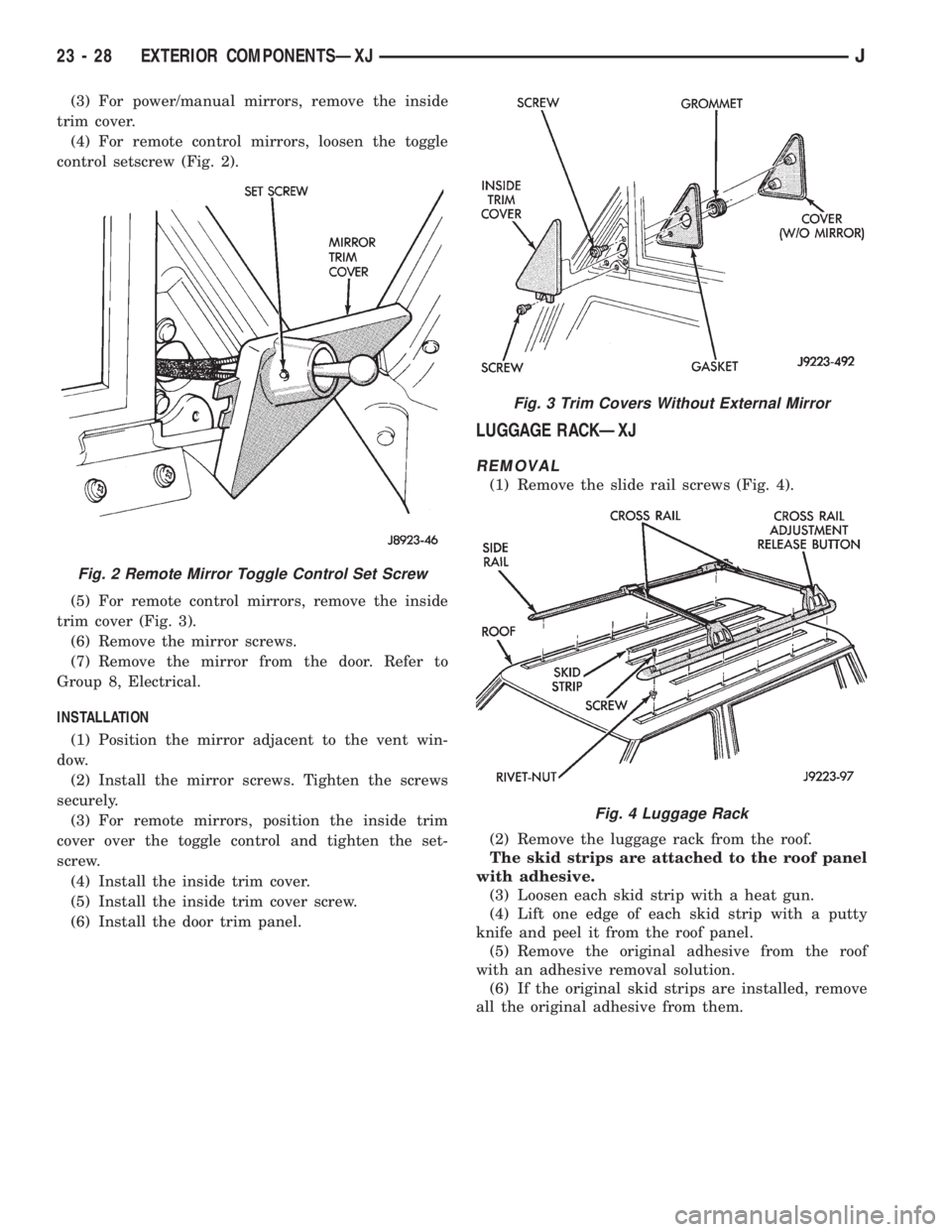 JEEP WRANGLER 1995  Owners Manual Fig. 3 Trim Covers Without External Mirror
Fig. 4 Luggage Rack
23 - 28 EXTERIOR COMPONENTSÐXJJ 