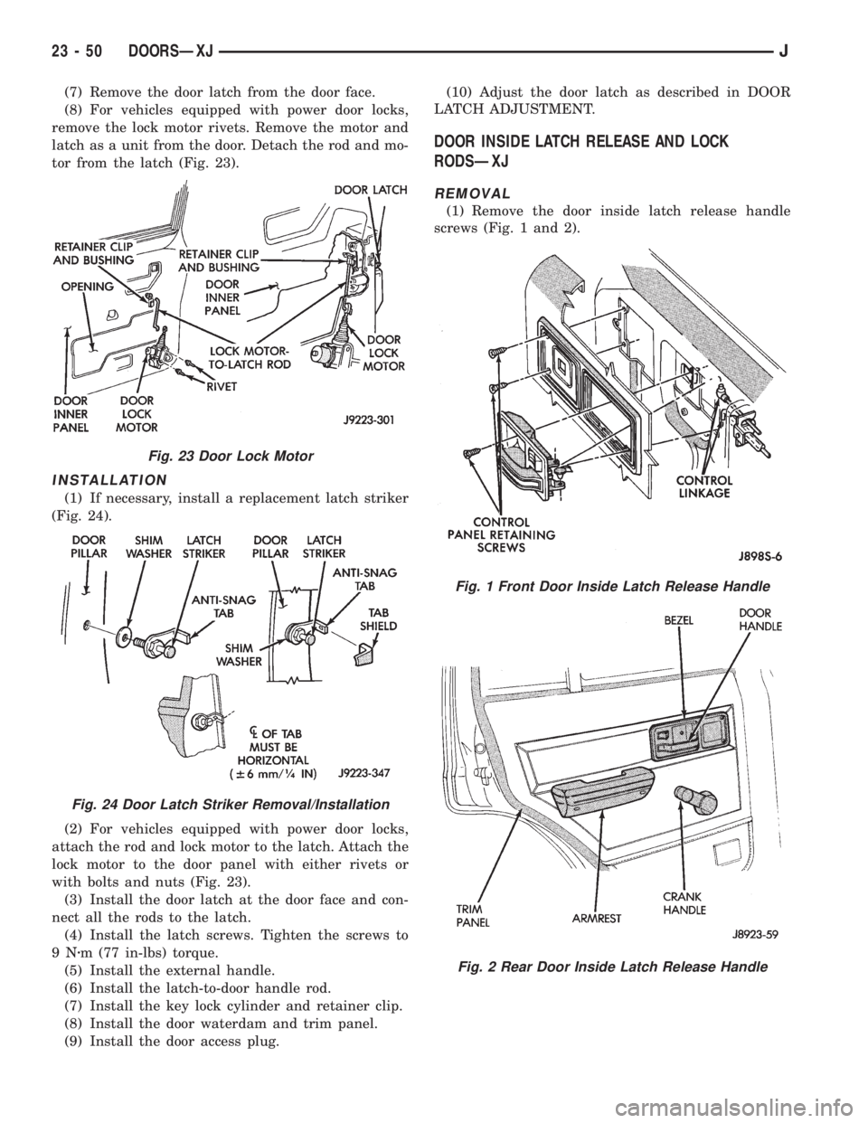 JEEP WRANGLER 1995  Owners Manual Fig. 24 Door Latch Striker Removal/Installation
Fig. 1 Front Door Inside Latch Release Handle
Fig. 2 Rear Door Inside Latch Release Handle
23 - 50 DOORSÐXJJ 
