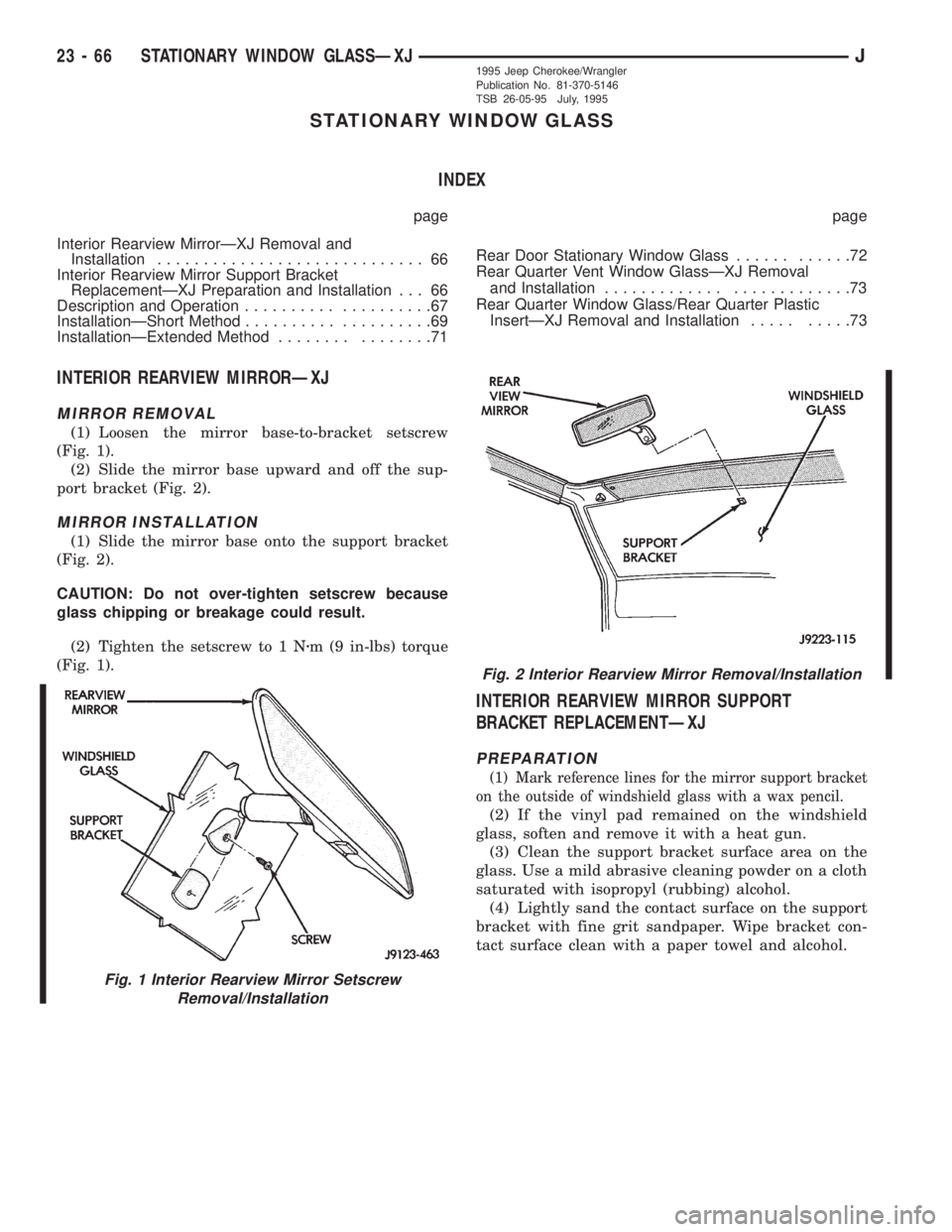 JEEP WRANGLER 1995  Owners Manual Fig. 2 Interior Rearview Mirror Removal/Installation
23 - 66 STATIONARY WINDOW GLASSÐXJJ 