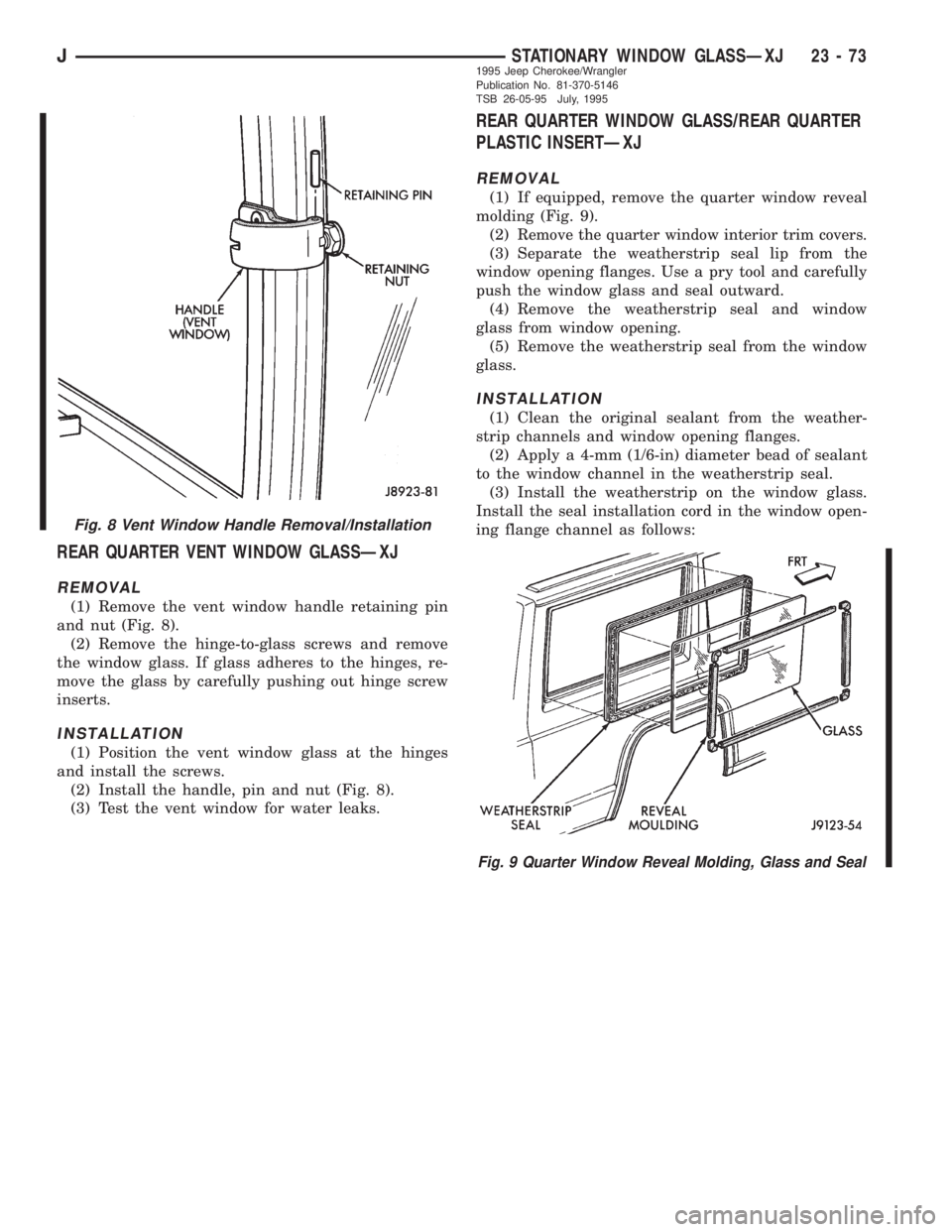 JEEP WRANGLER 1995  Owners Manual Fig. 9 Quarter Window Reveal Molding, Glass and Seal
JSTATIONARY WINDOW GLASSÐXJ 23 - 73 