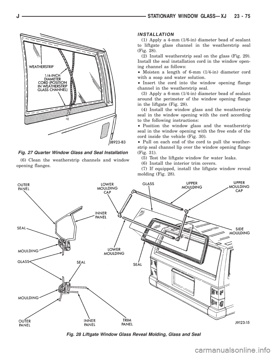 JEEP WRANGLER 1995  Owners Manual Fig. 27 Quarter Window Glass and Seal Installation
JSTATIONARY WINDOW GLASSÐXJ 23 - 75 