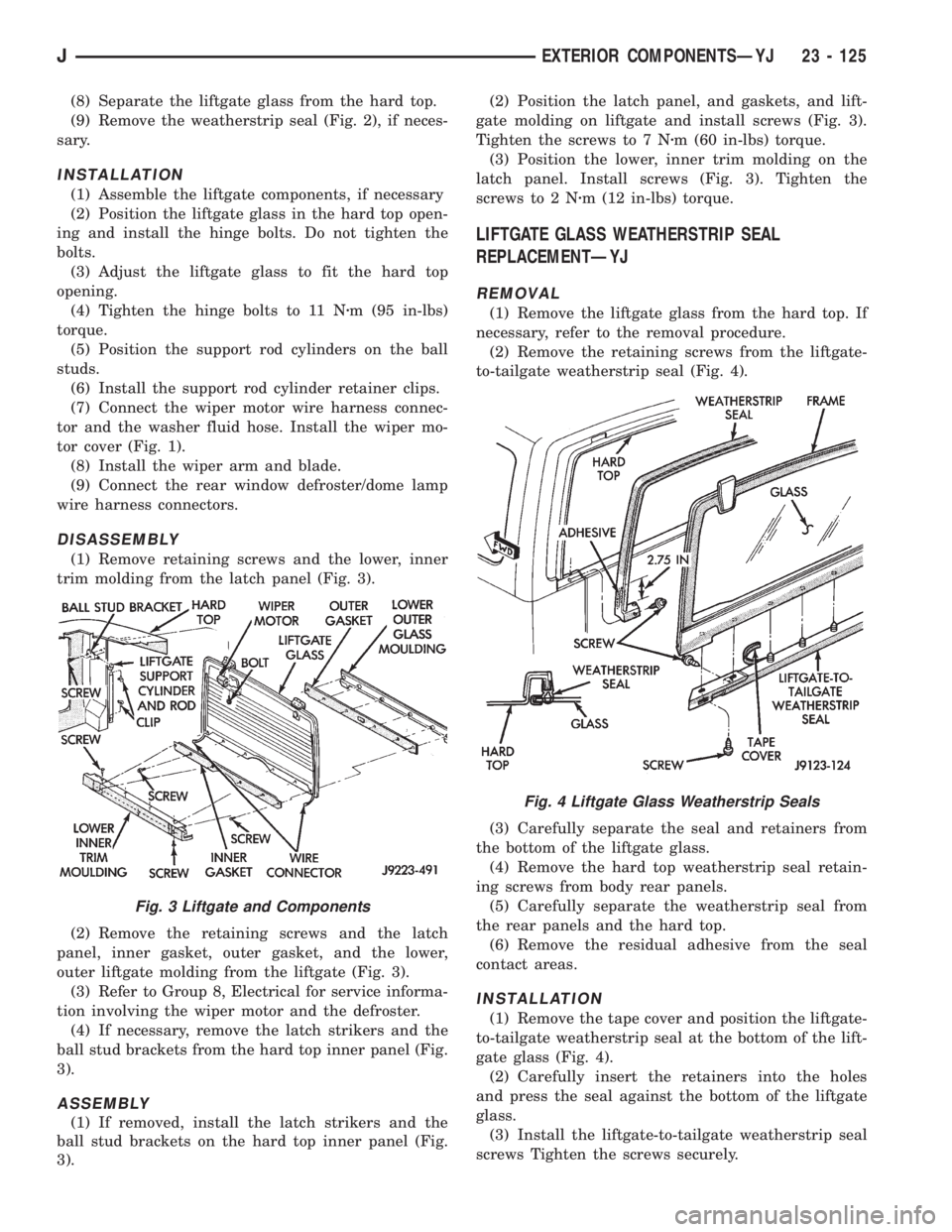 JEEP WRANGLER 1995  Owners Manual Fig. 4 Liftgate Glass Weatherstrip Seals
JEXTERIOR COMPONENTSÐYJ 23 - 125 