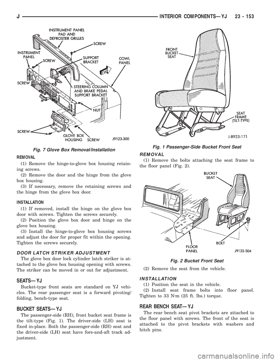 JEEP WRANGLER 1995  Owners Manual Fig. 1 Passenger-Side Bucket Front Seat
Fig. 2 Bucket Front Seat
JINTERIOR COMPONENTSÐYJ 23 - 153 