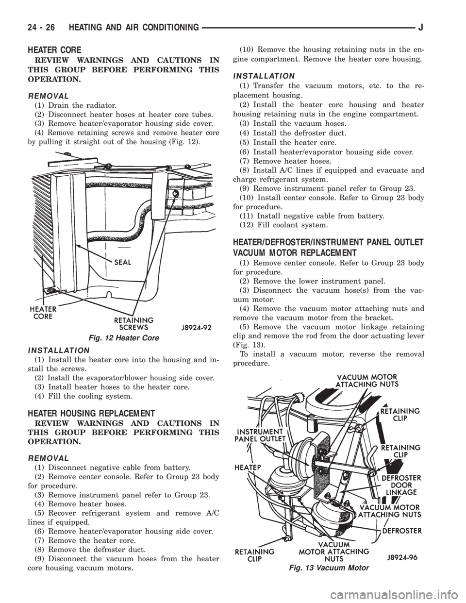 JEEP WRANGLER 1995  Owners Manual Fig. 13 Vacuum Motor
24 - 26 HEATING AND AIR CONDITIONINGJ 