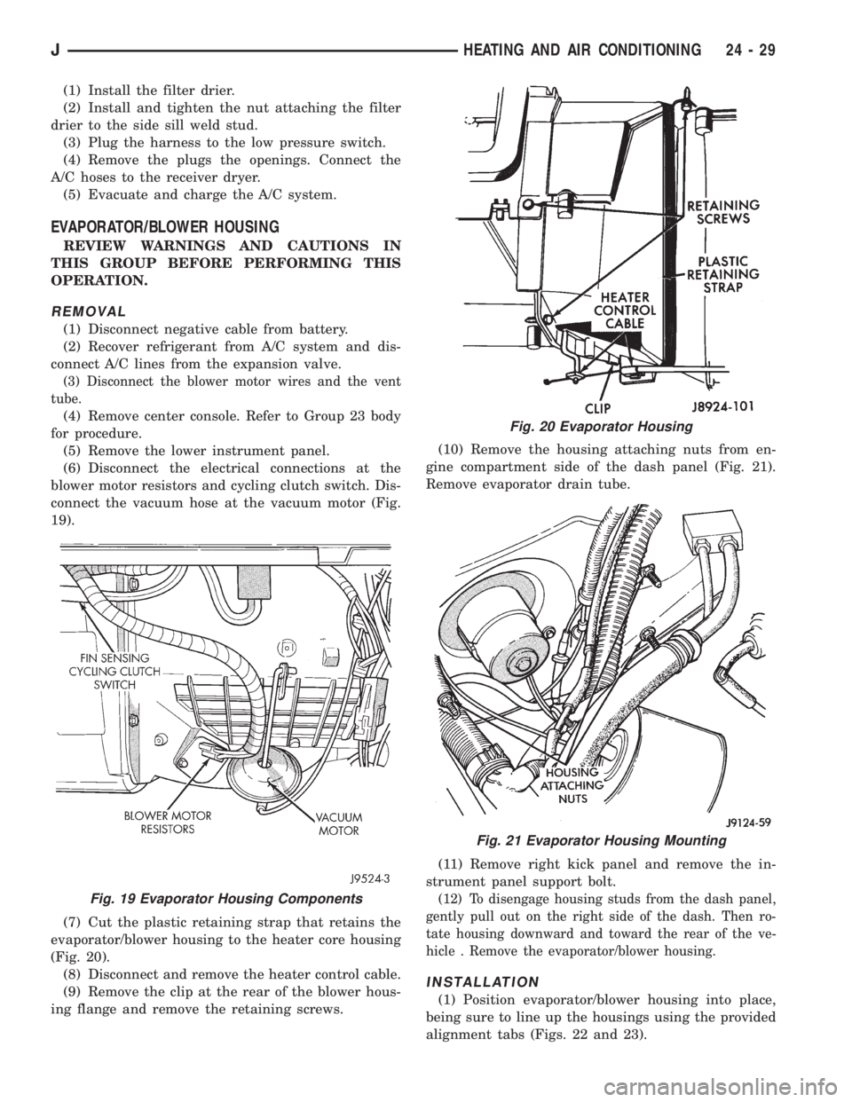 JEEP WRANGLER 1995  Owners Manual Fig. 20 Evaporator Housing
Fig. 21 Evaporator Housing Mounting
JHEATING AND AIR CONDITIONING 24 - 29 
