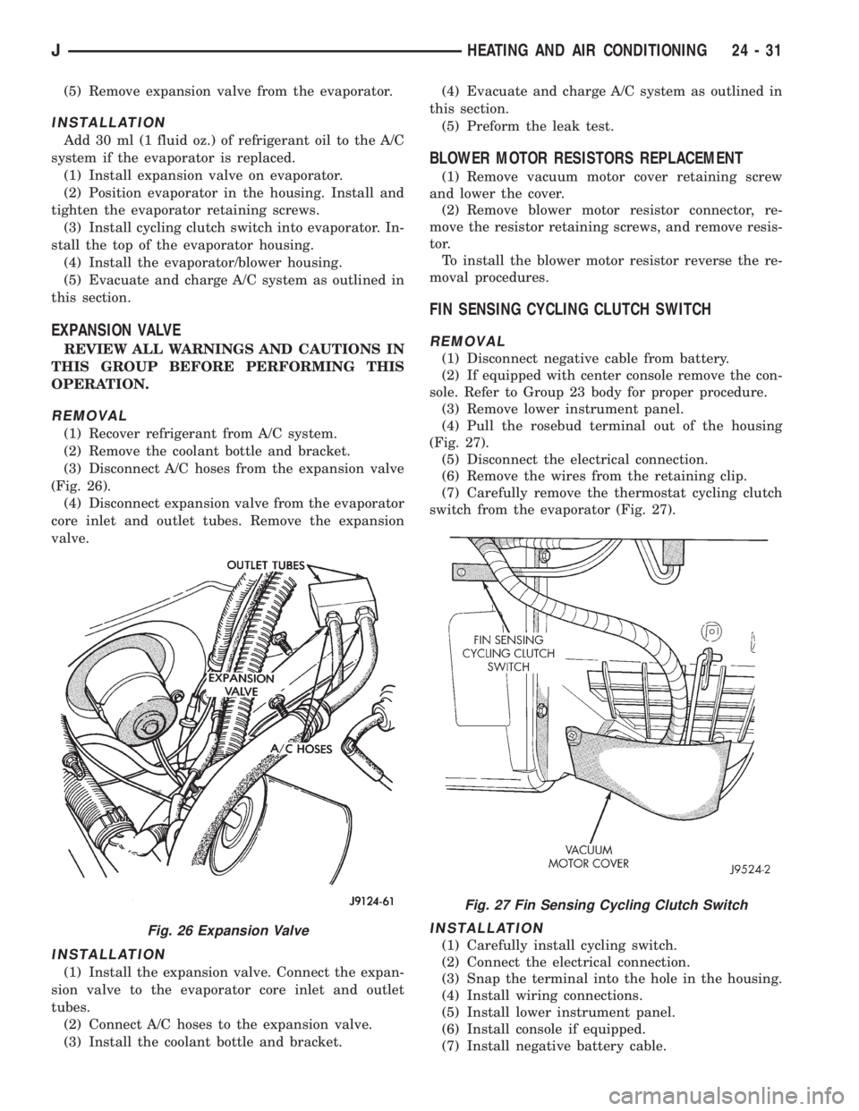 JEEP WRANGLER 1995  Owners Manual Fig. 27 Fin Sensing Cycling Clutch Switch
JHEATING AND AIR CONDITIONING 24 - 31 