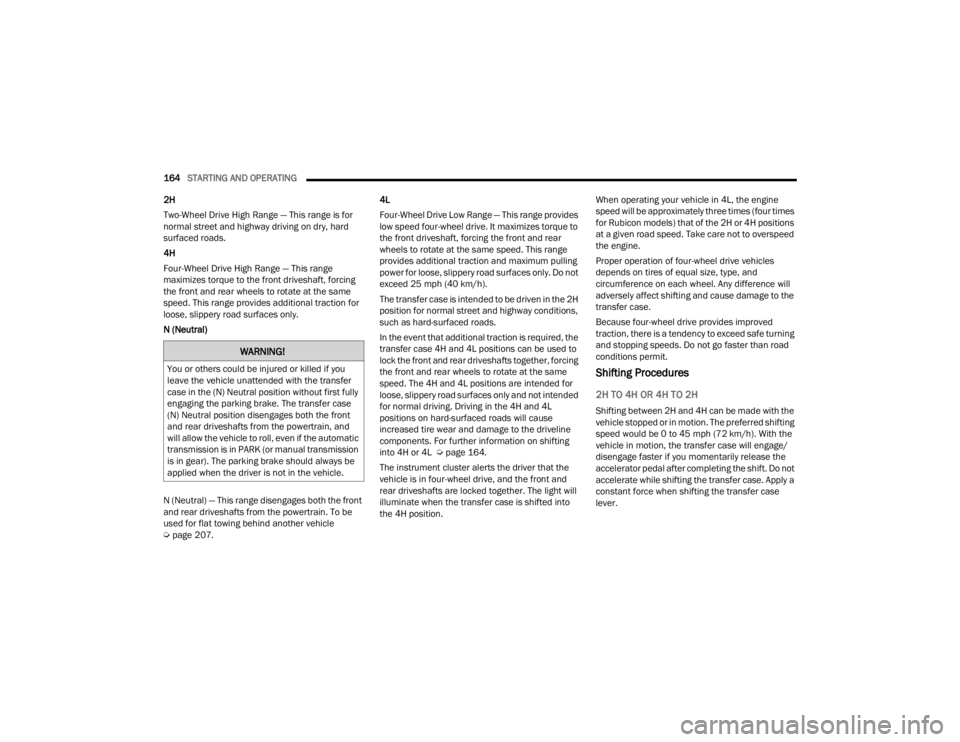 JEEP WRANGLER 4XE JL 2021  Owners Manual �:�$�5�1�,�1�*�
�<�R�X��R�U��R�W�K�H�U�V��F�R�X�O�G��E�H��L�Q�M�X�U�H�G��R�U��N�L�O�O�H�G��L�I��\�R�X�
�O�H�D�Y�H��W�K�H��Y�H�K�L�F�O�H��X�Q�D�W�W�H�Q�G�H�G��Z�L�W�K��W�K�H��W�U�D�Q�V