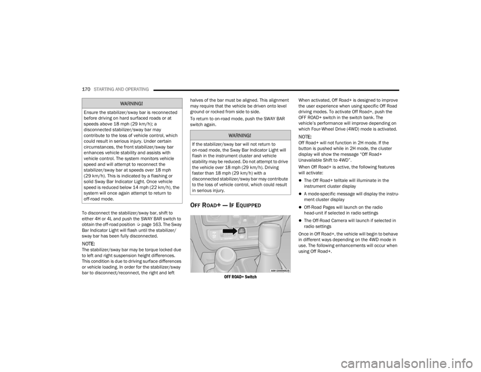 JEEP WRANGLER 4XE JL 2021  Owners Manual �:�$�5�1�,�1�*�

�(�Q�V�X�U�H��W�K�H��V�W�D�E�L�O�L�]�H�U��V�Z�D�\��E�D�U��L�V��U�H�F�R�Q�Q�H�F�W�H�G�
�E�H�I�R�U�H��G�U�L�Y�L�Q�J��R�Q��K�D�U�G��V�X�U�I�D�F�H�G��U�R�D�G�V��R�U��D�W�
