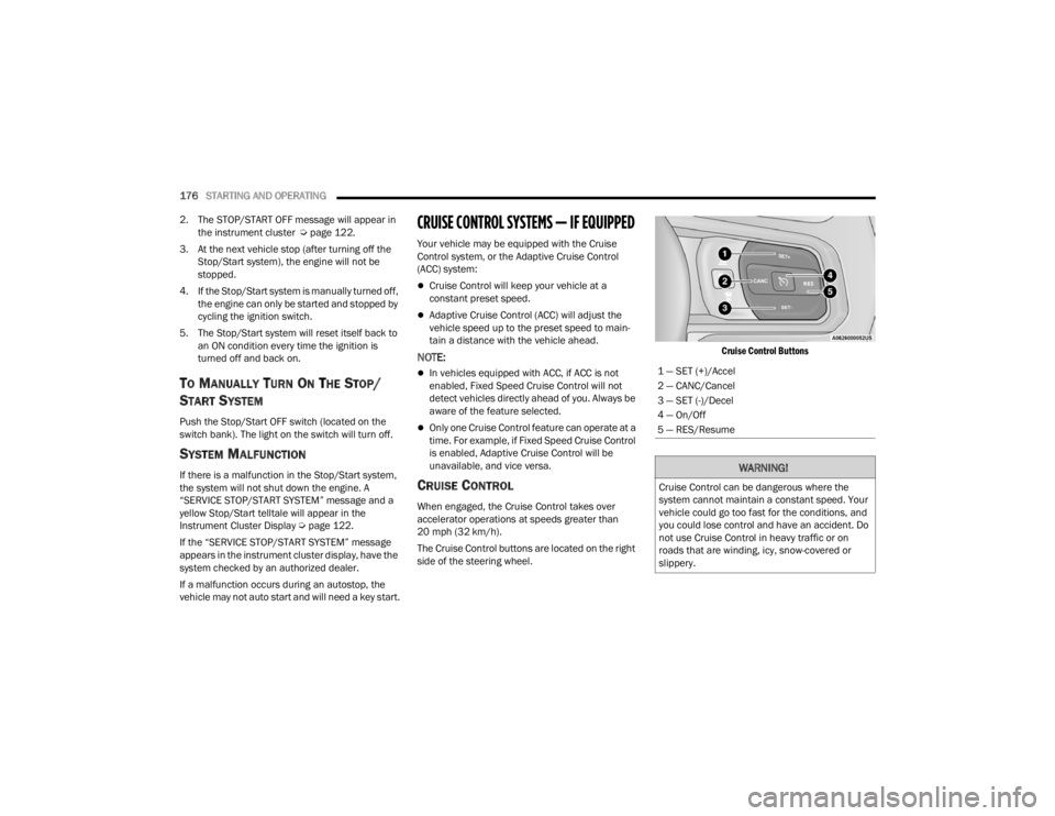 JEEP WRANGLER 4XE JL 2021  Owners Manual �:�$�5�1�,�1�*�
�&�U�X�L�V�H��&�R�Q�W�U�R�O��F�D�Q��E�H��G�D�Q�J�H�U�R�X�V��Z�K�H�U�H��W�K�H�
�V�\�V�W�H�P��F�D�Q�Q�R�W��P�D�L�Q�W�D�L�Q��D��F�R�Q�V�W�D�Q�W��V�S�H�H�G���<�R�X�U�
�Y�H�