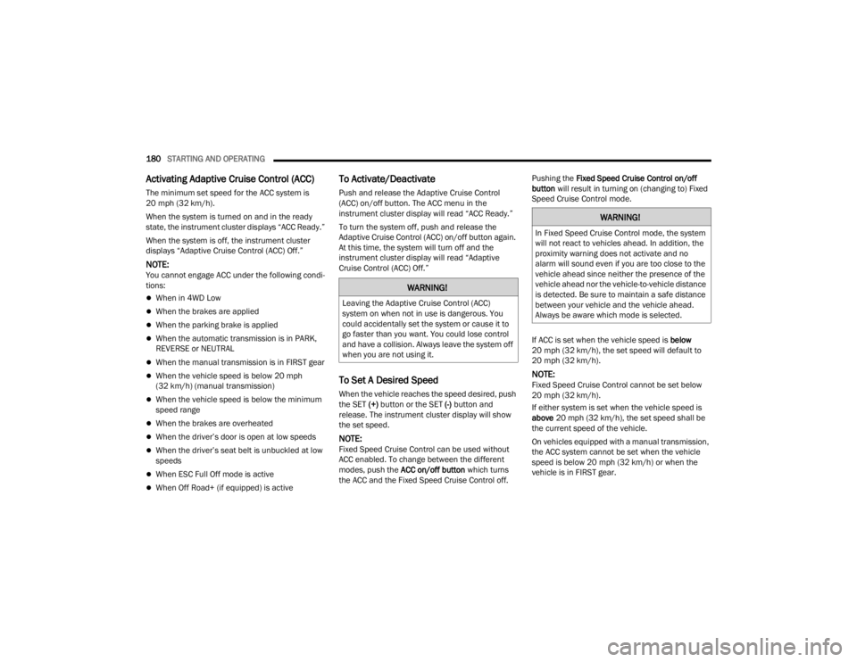 JEEP WRANGLER 4XE JL 2021  Owners Manual �:�$�5�1�,�1�*�
�/�H�D�Y�L�Q�J��W�K�H��$�G�D�S�W�L�Y�H��&�U�X�L�V�H��&�R�Q�W�U�R�O���$�&�&�\f�
�V�\�V�W�H�P��R�Q��Z�K�H�Q��Q�R�W��L�Q��X�V�H��L�V��G�D�Q�J�H�U�R�X�V���<�R�X�
�F�R�X�O