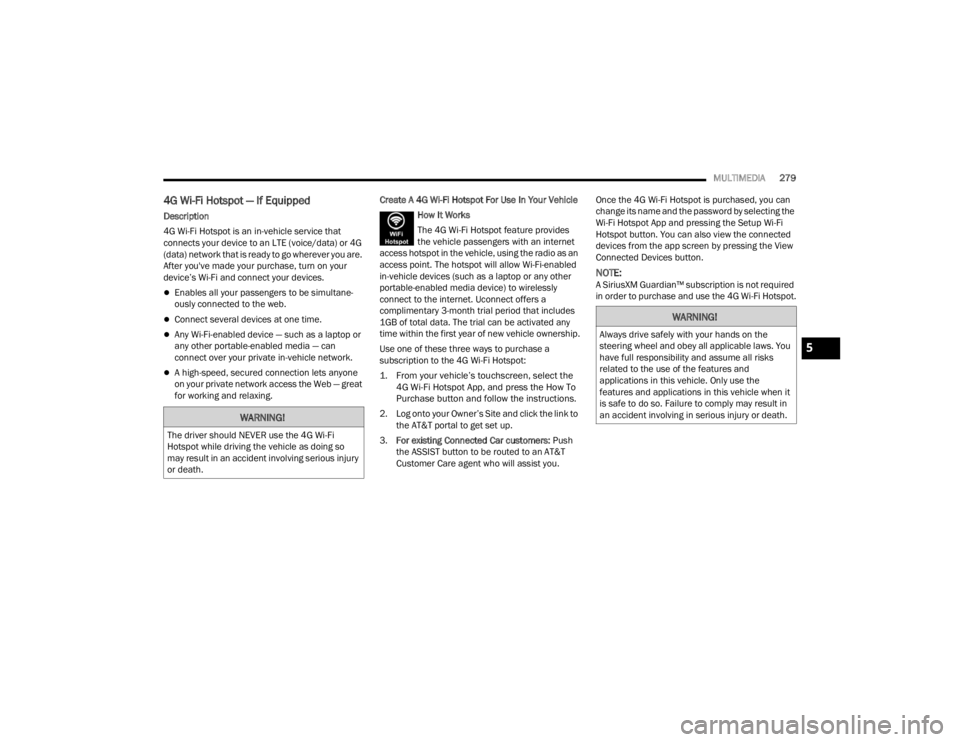 JEEP WRANGLER 4XE JL 2021  Owners Manual �:�$�5�1�,�1�*�
�7�K�H��G�U�L�Y�H�U��V�K�R�X�O�G��1�(�9�(�5��X�V�H��W�K�H���*��:�L��)�L�
�+�R�W�V�S�R�W��Z�K�L�O�H��G�U�L�Y�L�Q�J��W�K�H��Y�H�K�L�F�O�H��D�V��G�R�L�Q�J��V�R�
�P�D�\�