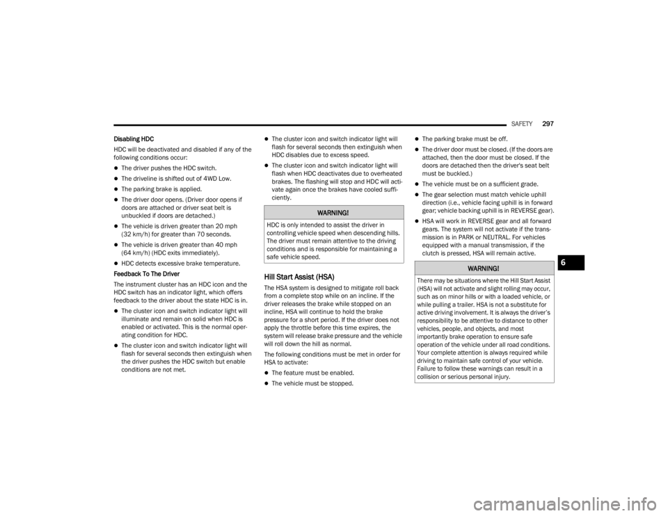 JEEP WRANGLER 4XE JL 2021  Owners Manual �:�$�5�1�,�1�*�
�+��&��L�V��R�Q�O�\��L�Q�W�H�Q�G�H�G��W�R��D�V�V�L�V�W��W�K�H��G�U�L�Y�H�U��L�Q�
�F�R�Q�W�U�R�O�O�L�Q�J��Y�H�K�L�F�O�H��V�S�H�H�G��Z�K�H�Q��G�H�V�F�H�Q�G�L�Q�J��K�L�O�O