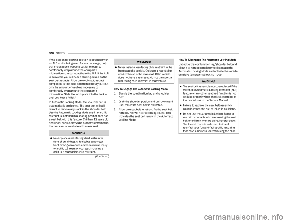 JEEP WRANGLER 4XE JL 2021  Owners Manual �:�$�5�1�,�1�*�
Never place a rear-facing child restraint in 
front of an air bag. A deploying passenger 
front air bag can cause death or serious injury 
to a child 12 years or younger, including