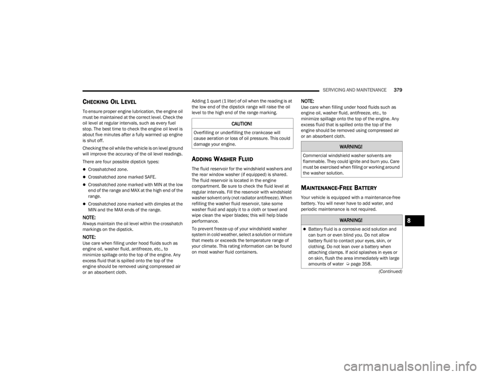 JEEP WRANGLER 4XE JL 2021  Owners Manual �:�$�5�1�,�1�*�
�&�R�P�P�H�U�F�L�D�O��Z�L�Q�G�V�K�L�H�O�G��Z�D�V�K�H�U��V�R�O�Y�H�Q�W�V��D�U�H�
�I�O�D�P�P�D�E�O�H���7�K�H�\��F�R�X�O�G��L�J�Q�L�W�H��D�Q�G��E�X�U�Q��\�R�X���&�D�U�H�
�